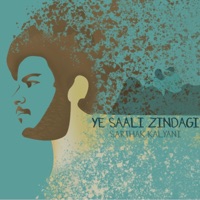Ye Saali Zindagi - Single - Sarthak Kalyani