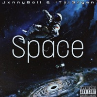 SPACE (feat. JxnnyBoii) - Single - ITz!3ryan