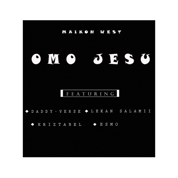 Omo Jesu (feat. Daddy Verse, Lekan Salamii, Kriztabel & Esmo)
