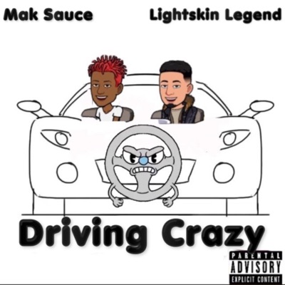 Driving Crazy (feat. Mak Sauce) - Single