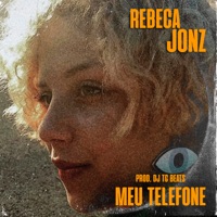 Meu Telefone (feat. rebecajonz) - Single - dj tg beat
