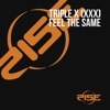 Cover Triple X - Feel The Same