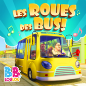 Les roues des bus! - BB LouLou