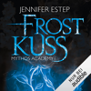 Frostkuss: Mythos Academy 1 - Jennifer Estep