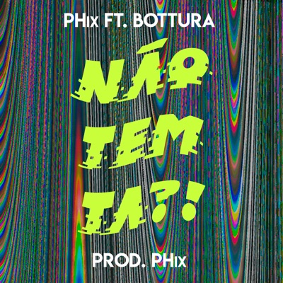 Não Tem Ta?! (feat. Bottura) - Single
