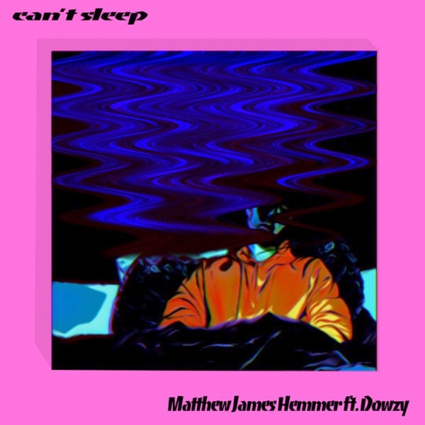 can't sleep (feat. Dowzy)