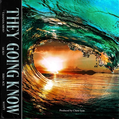 They Going Know (feat. Muko, Ikko Ace & Scott) - Single