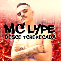 Desce Tcherecada (feat. DJ Mandrake) - Single - Mc Lype
