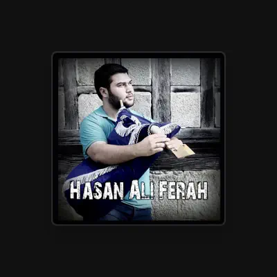 Listen to Hasan Ali Ferah, watch music videos, read bio, see tour dates & more!