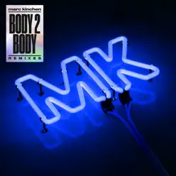 Body 2 Body (Remixes) - MK Body 2 Body (Remixes) - MK
