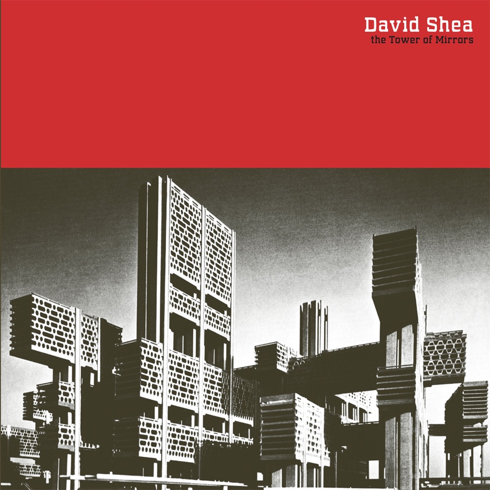 Обложка альбома «The Tower of Mirrors» — David Shea