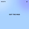 Out the Mud - Single