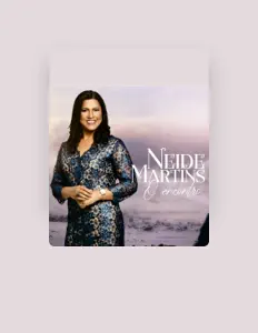 收听 Neide Martins、观看音乐视频、阅读小传、查看巡演日期等 ！