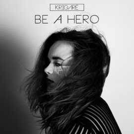 Be a Hero Krigarè