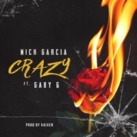 Crazy (feat. Gaby G) - Single - Nick Garcia
