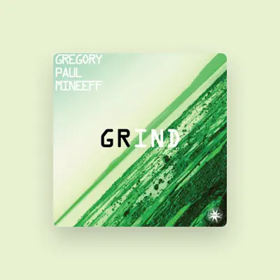Listen to Gregory Paul Mineeff, watch music videos, read bio, see tour dates & more!