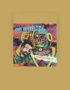 Listen to Six Speed Kill, watch music videos, read bio, see tour dates & more!