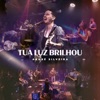 Tua Luz Brilhou