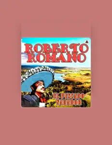 Escucha a Roberto Romano, mira videos musicales, lee su biografía, consulta las fechas de las gira y más.