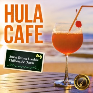 Hula Cafe ~ Sweet Sunset Ukulele Chill on the Beach ~