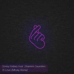 To Love (feat. Shannon Saunders & Sonny Fodera) - Single
