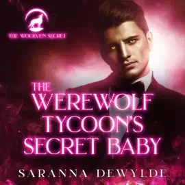 The Werewolf Tycoon's Secret Baby: The Woolven Secret, Book 2 (Unabridged)
