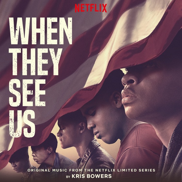 When They See Us (Original Music from the Netflix Limited Series) - Kris Bowers