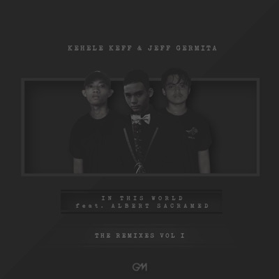 In This World (The Remixes, Vol. 1) [feat. Albert Sacramed] - EP