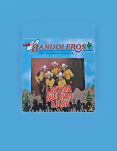 Los Bandoleros De Aurelio Gomezを聴いたり、ミュージックビデオを鑑賞したり、経歴やツアー日程などを確認したりしましょう！