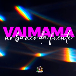 Vai Mamar no Banco da Frente (feat. Mc Mukinha)