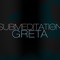 Greta - Submeditation lyrics