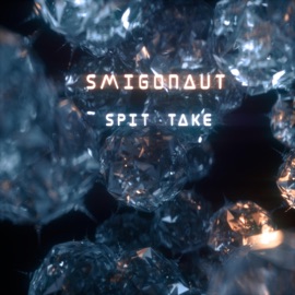 Spit Take Smigonaut