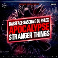 Apocalypse / Stranger Things - Single - Bassface Sascha & DJ Phlex