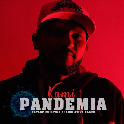 Pandemia (Remix) [feat. Dayane Cristina & Jairo Aviva Black] - Single