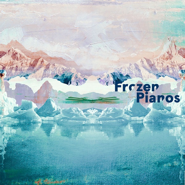 Frozen Pianos - EP