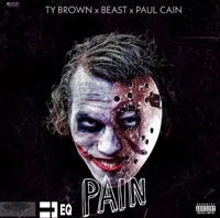 Pain (feat. Paul Cain & Beast) - Single - Ty Brown