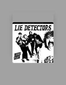 Lie Detectorsを聴いたり、ミュージックビデオを鑑賞したり、経歴やツアー日程などを確認したりしましょう！