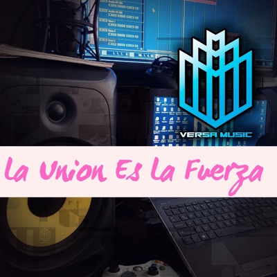 La Unión Es la Fuerza (feat. Lorena Padme & DVBS Beats) - Single