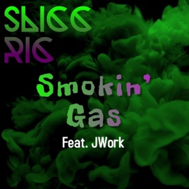 Smokin' Gas (feat. Jwork) Slicc Ric