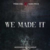 We Made It (feat. Marc Price & Sparrow) - Single - Prime One