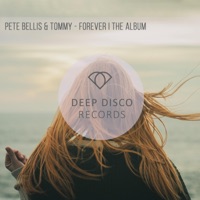Forever / The Album - Pete Bellis & Tommy