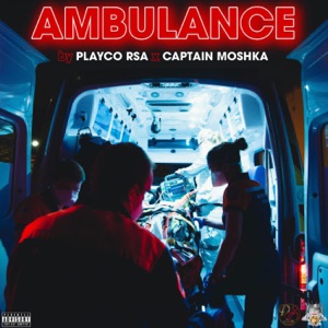 AMBULANCE REMIX (feat. Captain moshka) [Special Version]