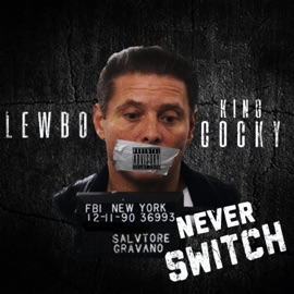 Never Switch (feat. King Cocky) Lewbo