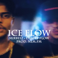 Ice Flow - Single - NEM.FM, Mirreiz & Emmy P Flow