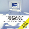 The Reality Creation Technique (Unabridged) - Frederick E. Dodson