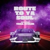 Route to Ya Soul (feat. Tena Stelin) - Single