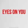 Eyes on You (feat. Max Rice)