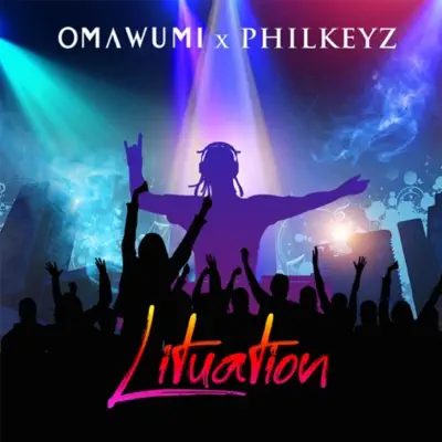 Omawumi & Philkeyzの「Lituation - Single」を聴こう。
