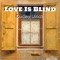 Love Is Blind - Dudley Ulrich lyrics