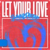 Let Your Love - Single
